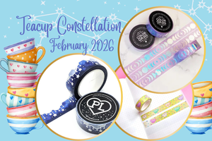February 2026 Washi Tape Samples: The Teacup Constellation Edition